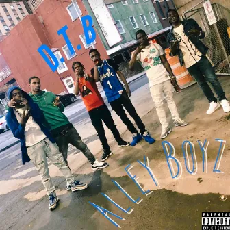 Alley Boyz by DTB