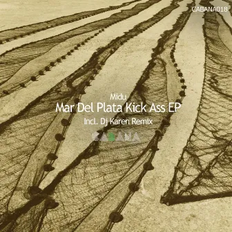 Mar Del Plata Kick Ass EP by Midu