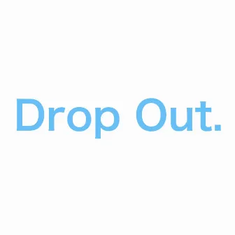 Drop Out by Tomahawk