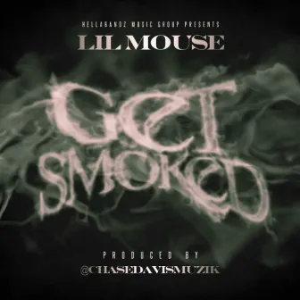 Get Smoked (Explicit) by Lil Mouse