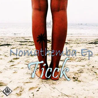 Nomathemba Ep by Ticck