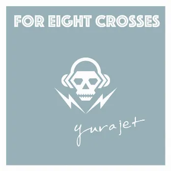 For Eight Crosses by Yurajet