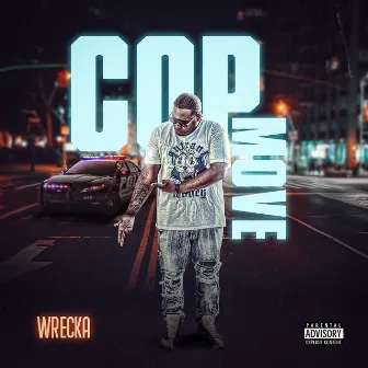 Cop Move by Wrecka