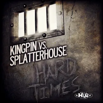 Hard Times by Splatterhouse