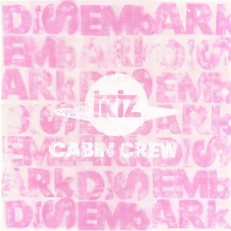 Disembark by ikiz cabin crew