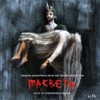 Macbeth (Original Sountrack from the Theatre Production) by Daemonia Nymphe