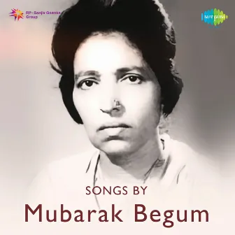 Songs by Mubarak Begum by Mubarak Begum