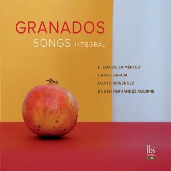 Granados: Songs Integral by Elena de la Merced