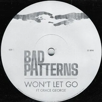 Won't Let Go by Bad Patterns