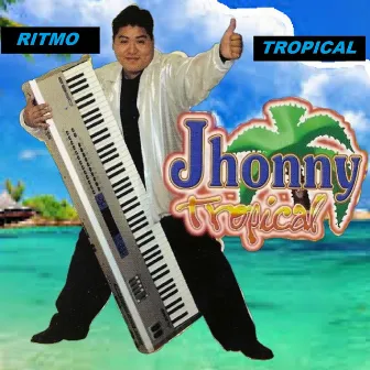 Ritmo Tropical by Jhonny Tropical