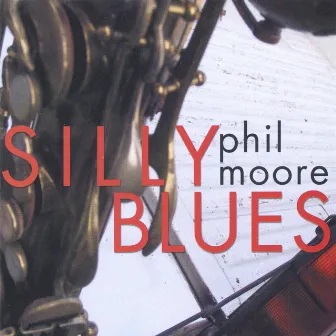 Silly Blues by Phil Moore