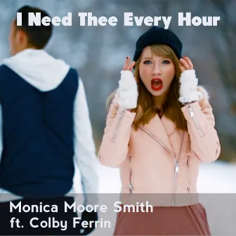 I Need Thee Every Hour by Monica Moore Smith