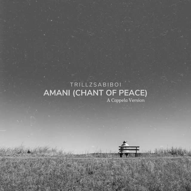 Amani (Chant Of Peace) - A Cappela Version