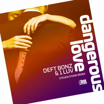 Dangerous Love (Steven Stone Radio Mix) by Deft Bonz