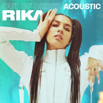 Out Of Order (Acoustic) by RIKA