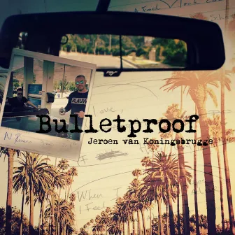 Bulletproof by Jeroen van Koningsbrugge