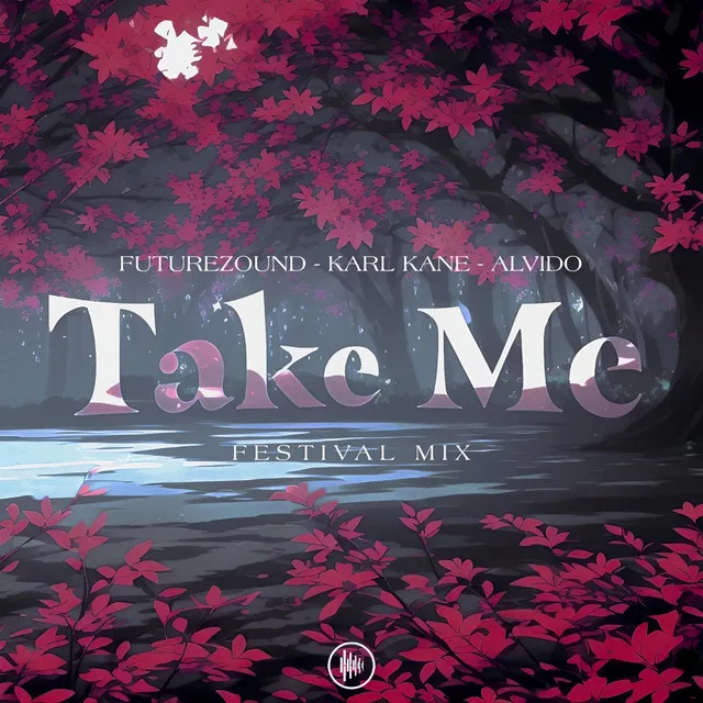 Take Me - Festival Extended Mix