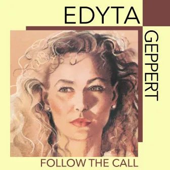 Follow The Call by Edyta Geppert