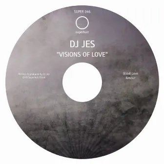 Visions of Love by DJ Jes