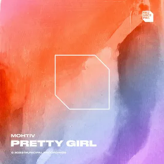 Pretty Girl by Mohtiv