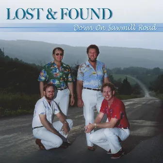 Down On Sawmill Road by Lost and Found