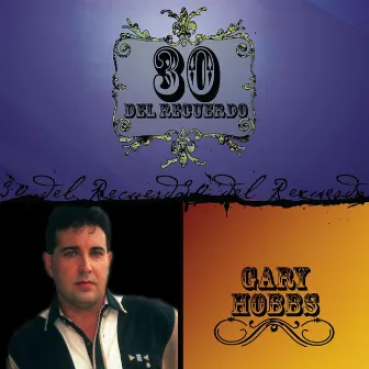 30 Del Recuerdo by Gary Hobbs