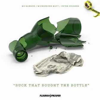 Hip Hop Quarantine: Buck That Bought The Bottle by Peter Sparker