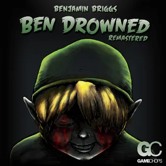 Ben Drowned (Remastered) by Ben Briggs