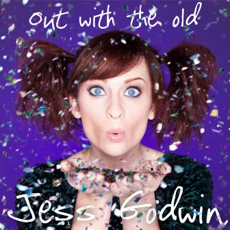 Out With the Old - Single by Jess Godwin