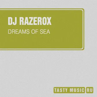 Dreams of Sea by DJ Razerox