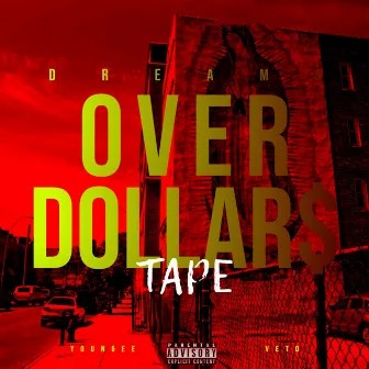 Dream over Dollars Tape by Veto