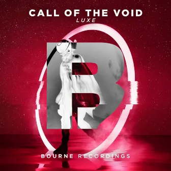 Call of the Void by LUXE