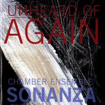 Unheard of - Again by Sonanza Ensemble