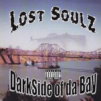 Darkside of da Bay by Lost Soulz