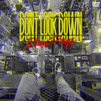 Don't Look Down by Ethan Poryes