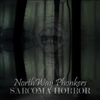 North Way Phonkers by SARCOMA HORROR