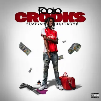 Crooks by Foolio