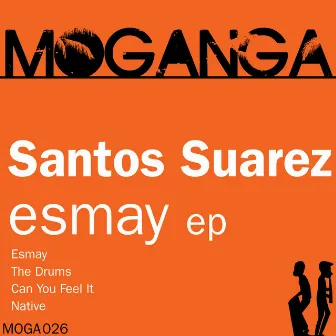 Esmay EP by Santos Suarez