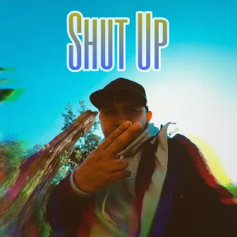 Shut Up by Aguilar Mc