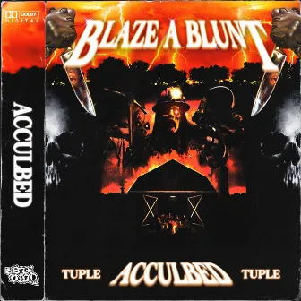 BLAZE A BLUNT by TUPLE