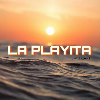 La playita by Pauli Fewa