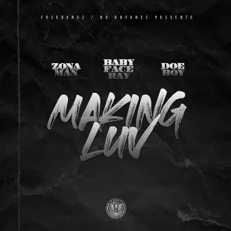 Making Luv to it by Zona Man