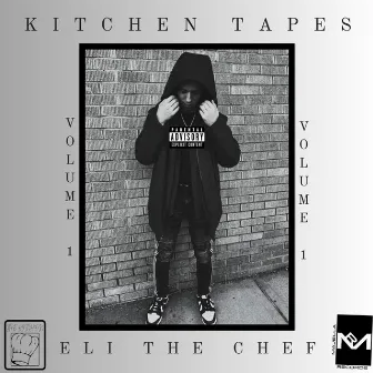 Kitchen Tapes, Vol. 1 by Eli The Chef