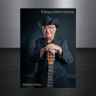 Estoy como nunca by Eliades Ochoa