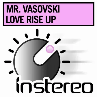 Love Rise Up by Mr. Vasovski