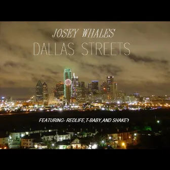 Dallas Streets by Josey Whales