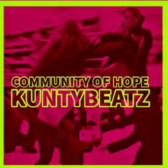 Community of Hope (They Are Going to Put a Walmart Here) by KuntyBeatz