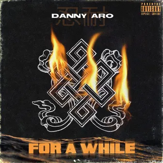 For a While by Danny Aro