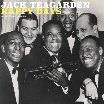 Happy Days - My Time with Louis by Jack Teagarden