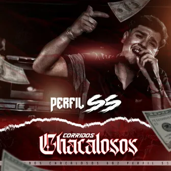 Corridos Chacalosos, Vol. 1 (En Vivo) by Perfil SS